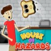 House Of Hazards
